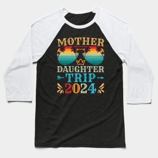 Mother Daughter Trip 2023 Shirt Road Trip Lovers Vacation Baseball T-Shirt